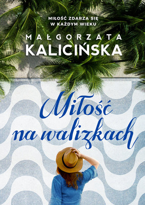 Małgorzata Kalicińska - Miłość na walizkach
