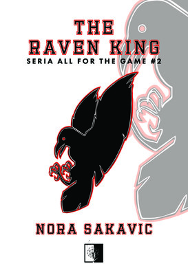 Nora Sakavic - All for the Game. Tom 2. The Raven King