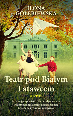 Ilona Gołębiewska - Teatr pod Białym Latawcem