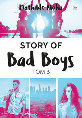 Mathilde Aloha - Story of Bad Boys. Tom 3 / Mathilde Aloha - Another Story Of Bad Boys