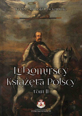 Jan Lubomirski Lanckoroński - Lubomirscy. Książęta polscy. Tom 2
