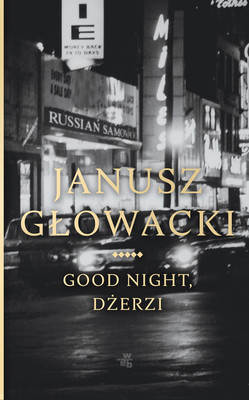 Janusz Głowacki - Good night, Dżerzi