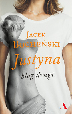 Jacek Bocheński - Justyna. Blog drugi