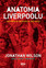 Jonathan Wilson, Scott Murray - Anatomy Of Liverpool