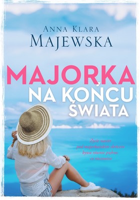 Anna Klara Majewska - Majorka na końcu świata