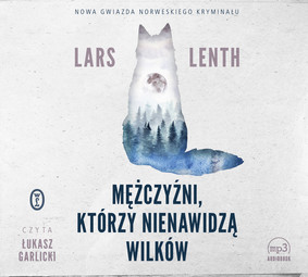 Lars Lenth - Mężczyźni, którzy nienawidzą wilków / Lars Lenth - Menn Som Hater Ulve
