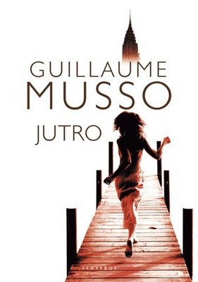Guillaume Musso - Jutro