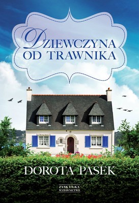 Dorota Pasek - Dziewczyna od trawnika