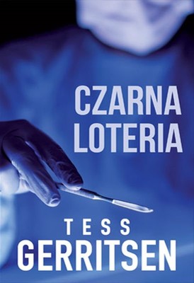 Tess Gerritsen - Czarna loteria / Tess Gerritsen - Under The Knife