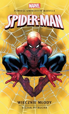 Stefan Petrucha - Spider-man. Wiecznie młody