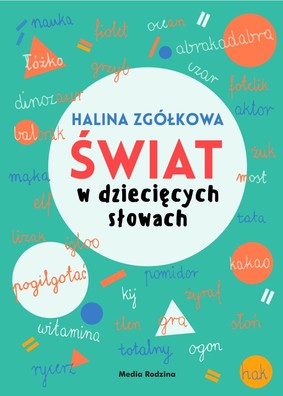 Halina Zgółkowa - Świat w dziecięcych słowach