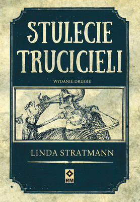 Linda Stratmann - Stulecie trucicieli