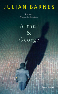Julian Barnes - Arthur & George