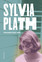 Sylvia Plath - The Journals Of Sylvia Plath 1950-1962