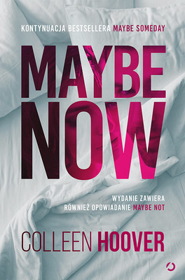 Colleen Hoover - Maybe Now. Maybe Not
