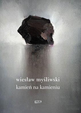 Wiesław Myśliwski - Kamień na kamieniu