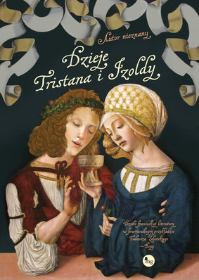 Dzieje Tristana i Izoldy / Le Roman De Tristan Et Iseut
