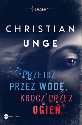 Christian Unge - Przejdź przez wodę, krocz przez ogień / Christian Unge - Gar Genom Vatten, Gar Genom Eld