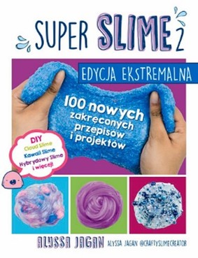 Alyssa Jagan - Super Slime 2. Edycja ekstremalna