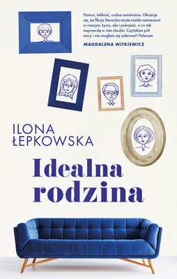 Ilona Łepkowska - Idealna rodzina