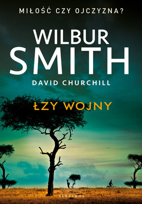 Wilbur Smith - Łzy wojny
