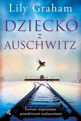Lily Graham - Dziecko z Auschwitz