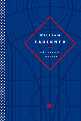 William Faulkner - Wściekłość i wrzask