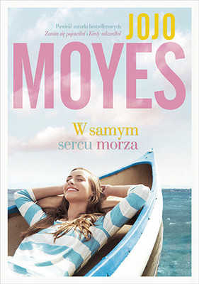 Jojo Moyes - W samym sercu morza
