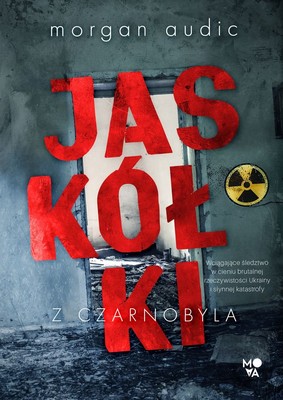 Morgan Audic - Jaskółki z Czarnobyla