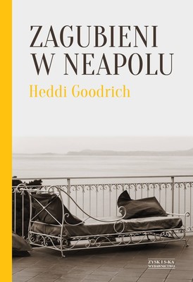 Heddi Goodrich - Zagubieni w Neapolu / Heddi Goodrich - Perduti Nei Quartieri Spagnoli