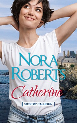 Nora Roberts - Catherine