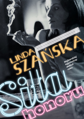 Linda Szańska - Siła honoru