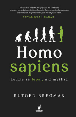 Rutger Bregman - Homo Sapiens. Ludzie są lepsi niż myślisz