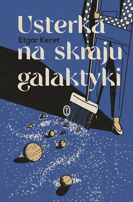 Etgar Keret - Usterka na skraju galaktyki