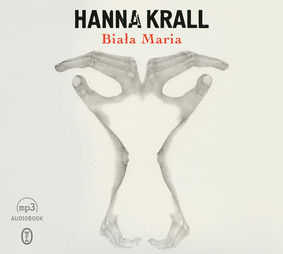 Hanna Krall - Biała Maria