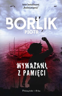 Piotr Borlik - Wymazani z pamięci
