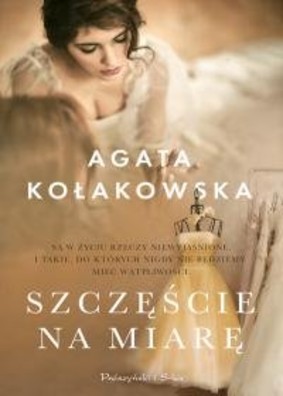 Agata Kołakowska - Szczęście na miarę