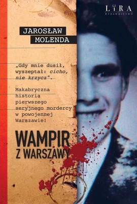 Jarosław Molenda - Wampir z Warszawy