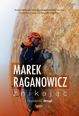 Marek Raganowicz - Znikając. Opowieść drogi