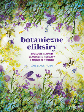 Amy Blackthorn - Botaniczne eliksiry