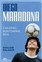 Guillem Balagué - Maradona: The Boy. The Rebel. The God.