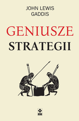John Lewis Gaddis - Geniusze strategii