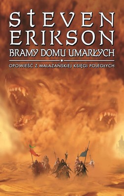 Steven Erikson - Bramy domu umarłych. Malazańska Księga Poległych. Tom 2