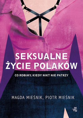 Magda Mieśnik, Piotr Mieśnik - Seksualne życie Polaków