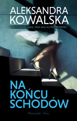 Aleksandra Kowalska - Na końcu schodów