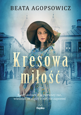 Beata Agopsowicz - Kresowa miłość