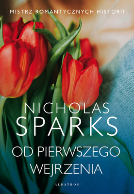 Nicholas Sparks - Od pierwszego wejrzenia / Nicholas Sparks - At First Sight