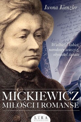 Iwona Kienzler - Mickiewicz. Miłości i romanse