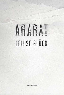 Louise Glück - Ararat