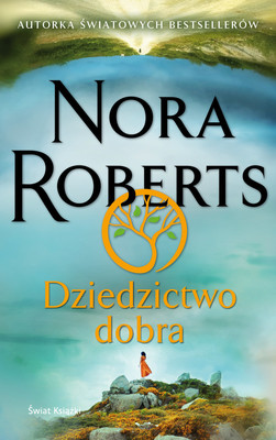 Nora Roberts - Dziedzictwo dobra
